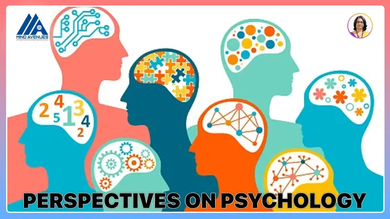 MIND AVENUES PERSPECTIVE ON PSYCHOLOGY