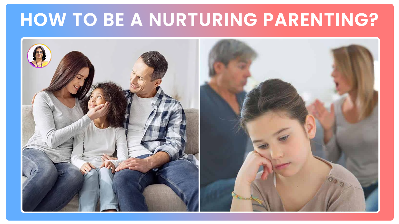 How to Be a Nurturing Parenting?